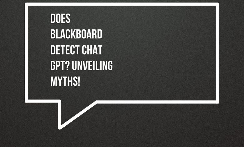 Does Blackboard Detect Chat GPT?