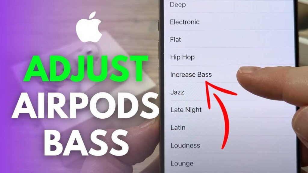 How To Get The Most Bass Out Of Airpods For Better Sound