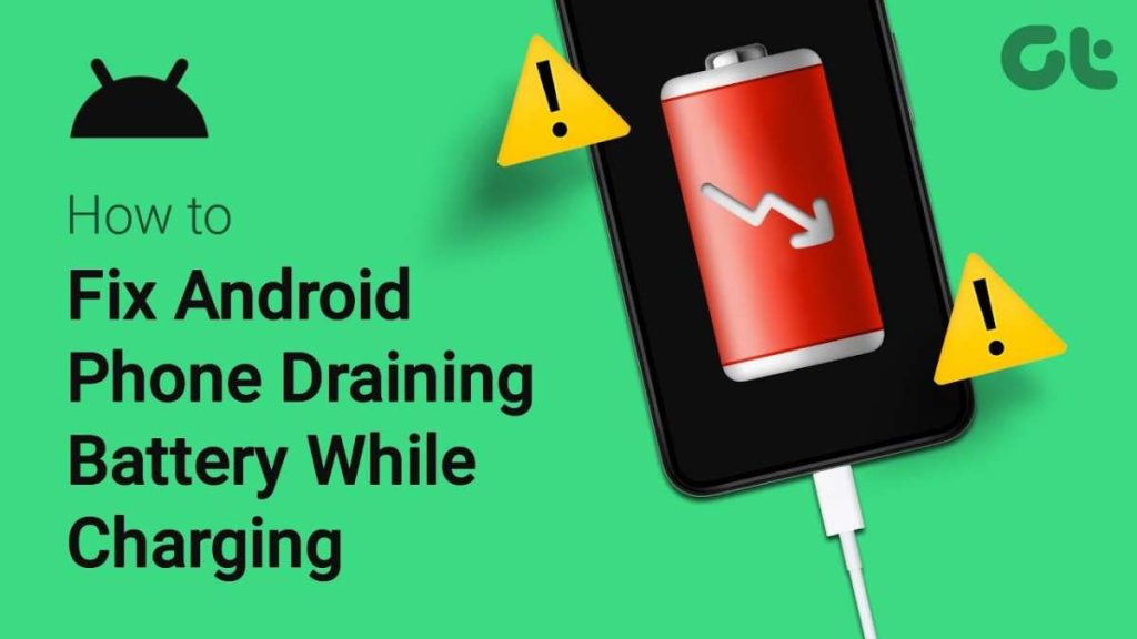 Android Battery Draining While Charging: Causes And Solutions