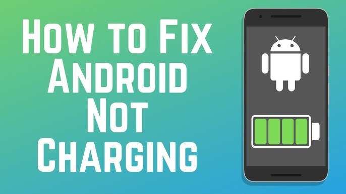 Android Battery Will Not Charge Fix Tips For 2023