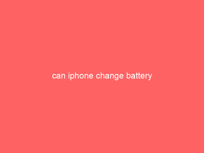 can iphone change battery