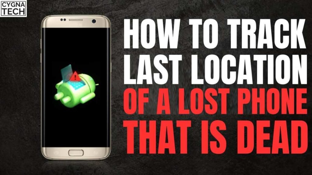 How To Locate Android Phone With Dead Battery Effectively