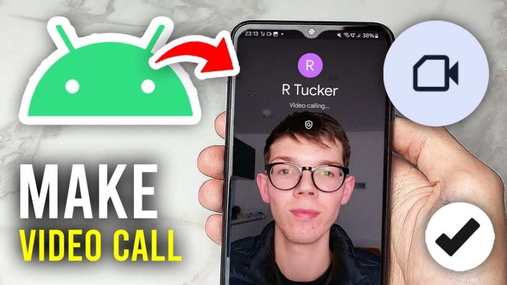 How To Make A Video Call On Android Step-By-Step