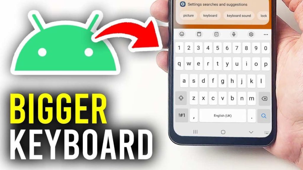 How To Make Text Keyboard Bigger On Android For Better Typing