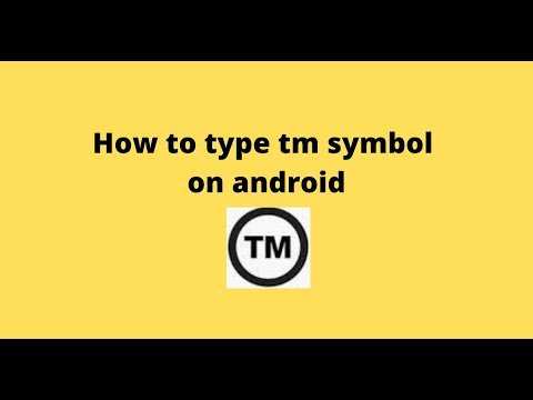 How To Make The Tm Symbol On Android: Simple Steps