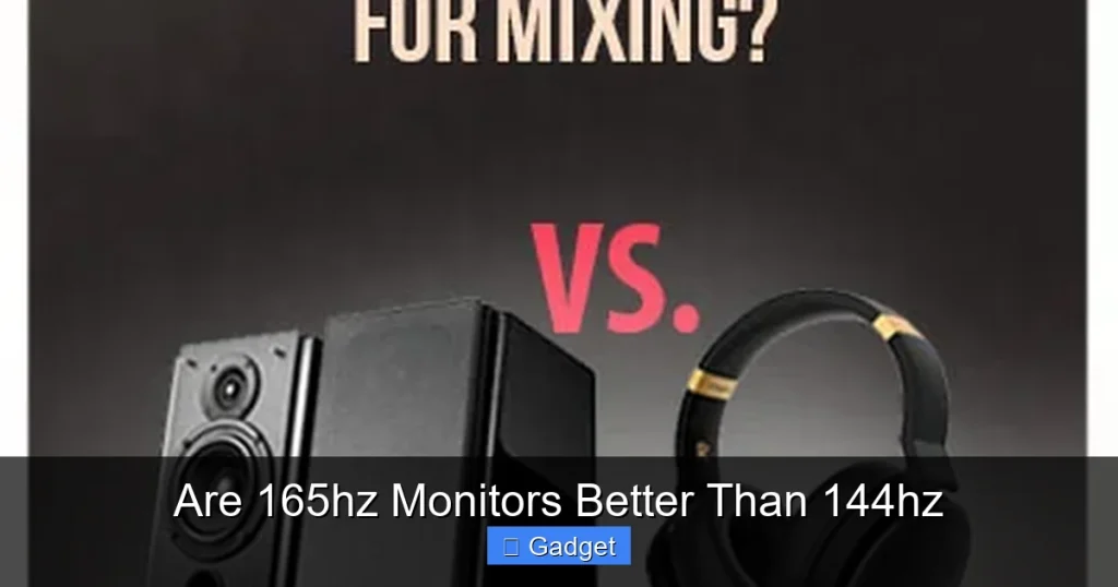 Are 165hz Monitors Better Than 144hz