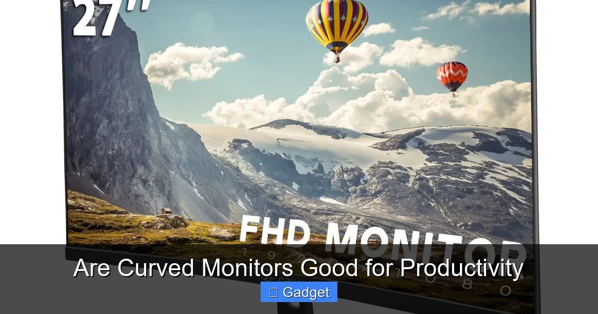 Are Curved Monitors Good for Productivity