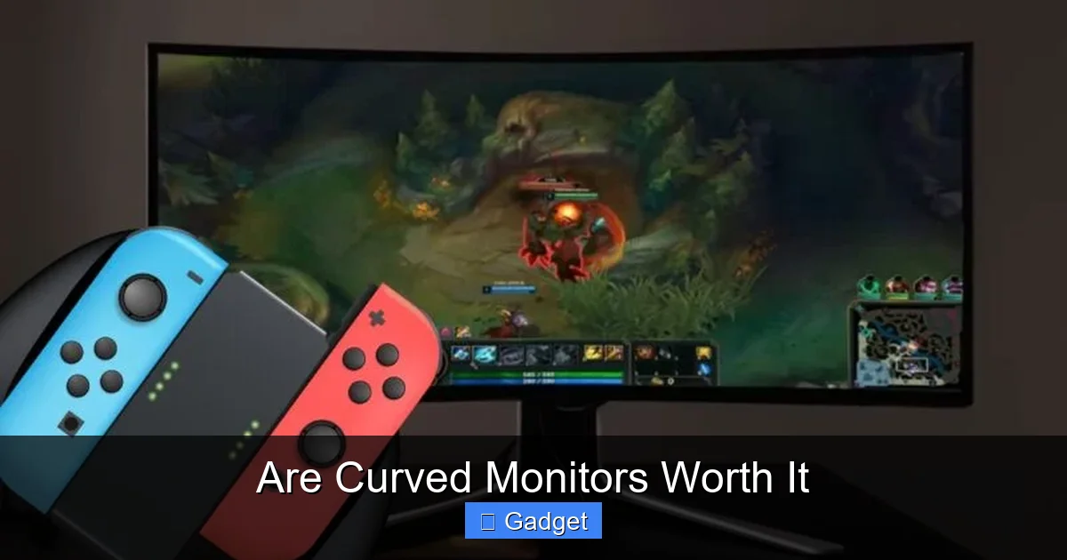 Are Curved Monitors Worth It