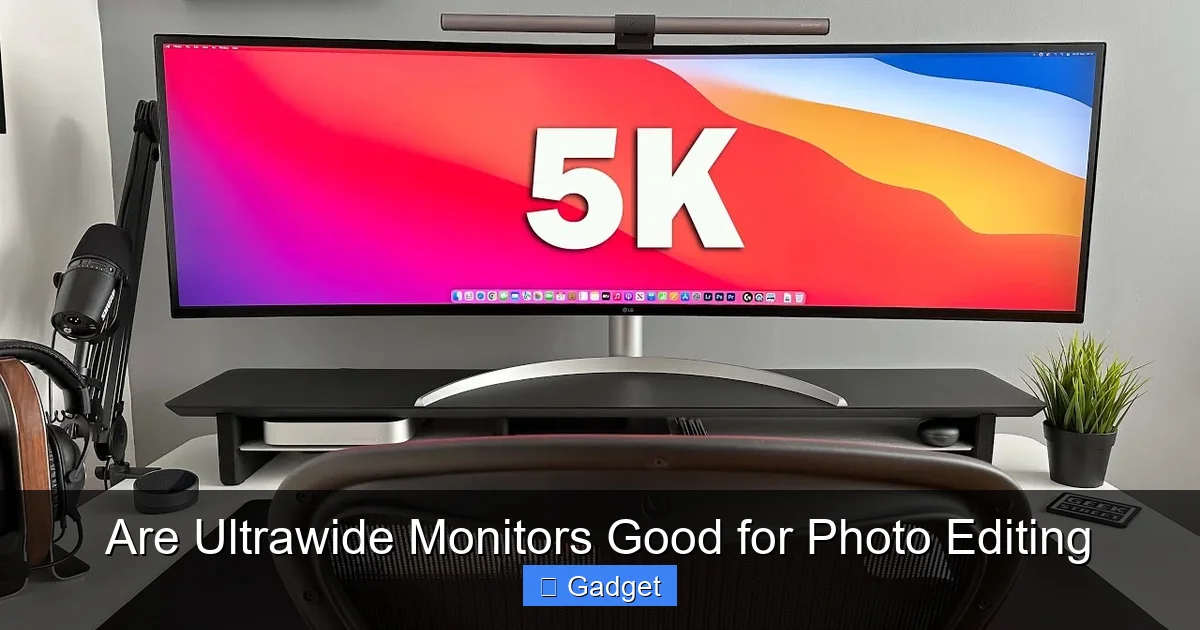 Are Ultrawide Monitors Good for Photo Editing