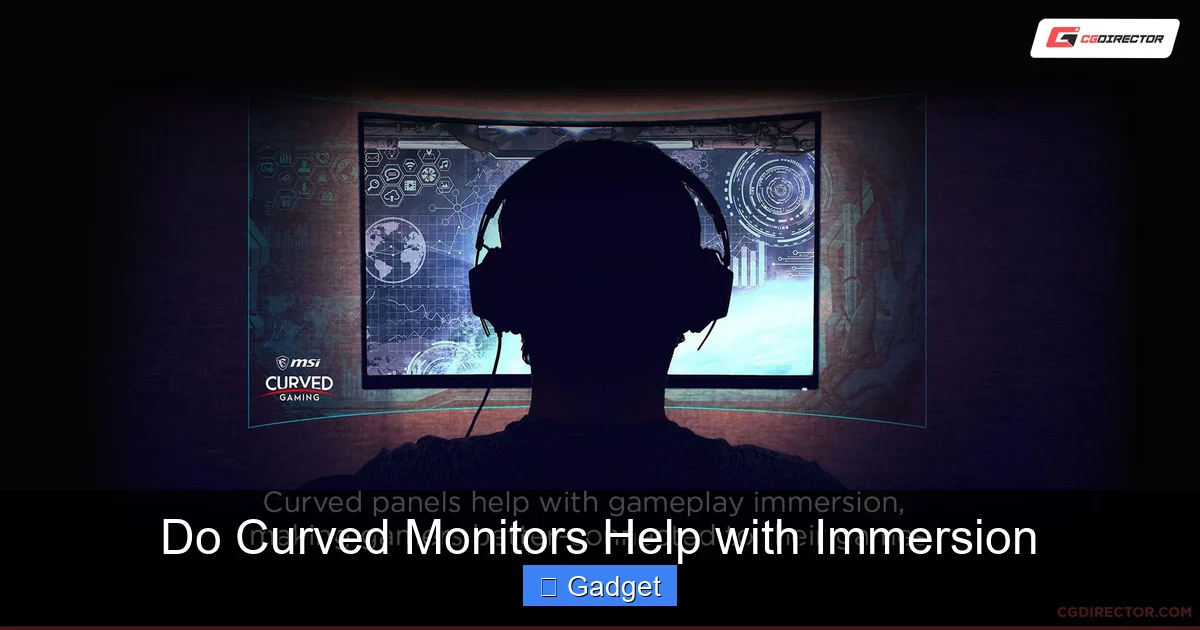 Do Curved Monitors Help with Immersion