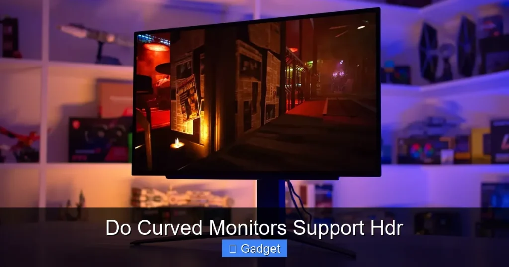Do Curved Monitors Support Hdr Do Curved Monitors Support Hdr