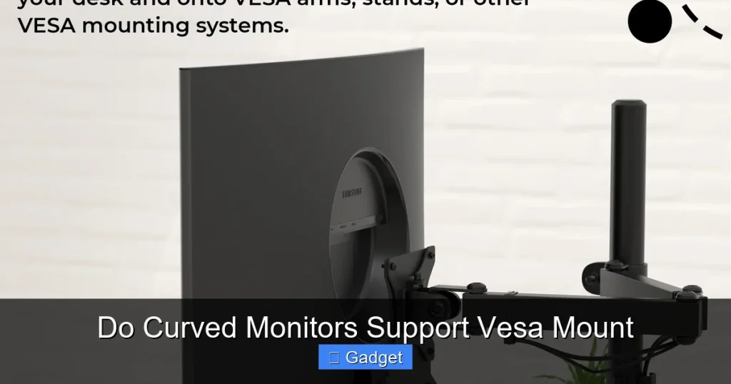 Do Curved Monitors Support Vesa Mount Do Curved Monitors Support Vesa Mount