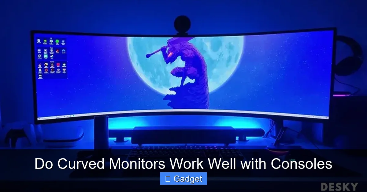 Do Curved Monitors Work Well with Consoles
