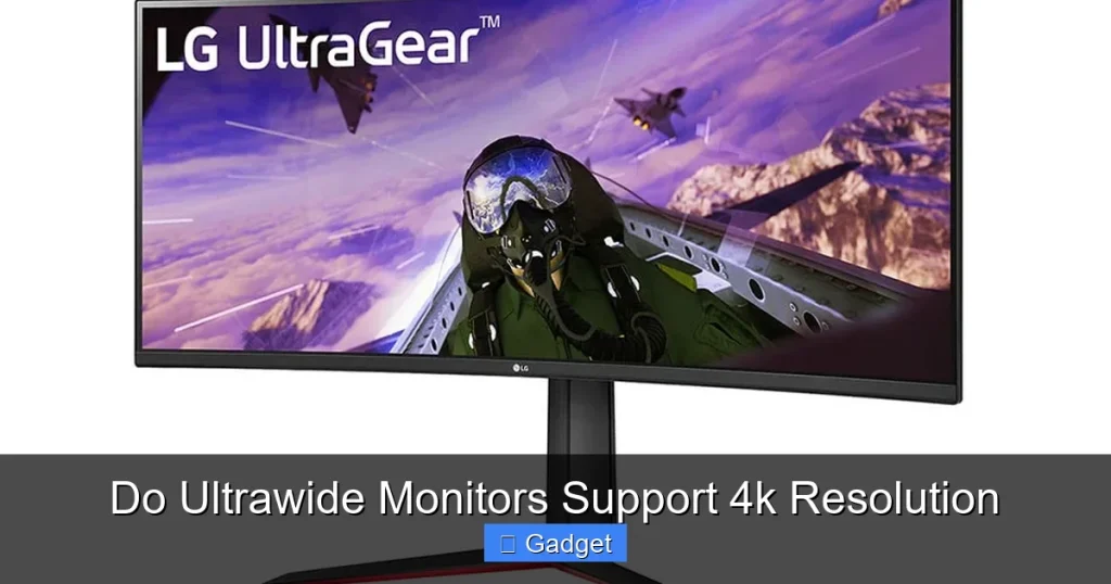 Do Ultrawide Monitors Support 4k Resolution