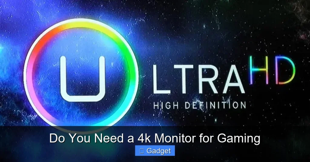 Do You Need a 4k Monitor for Gaming Do You Need a 4k Monitor for Gaming