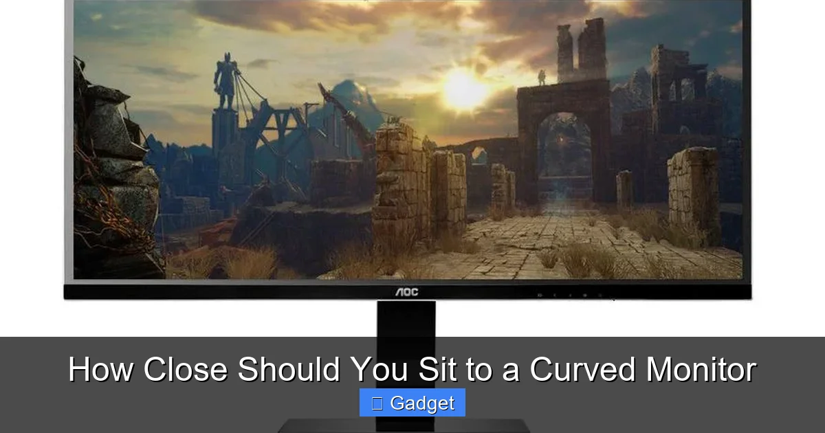 How Close Should You Sit to a Curved Monitor