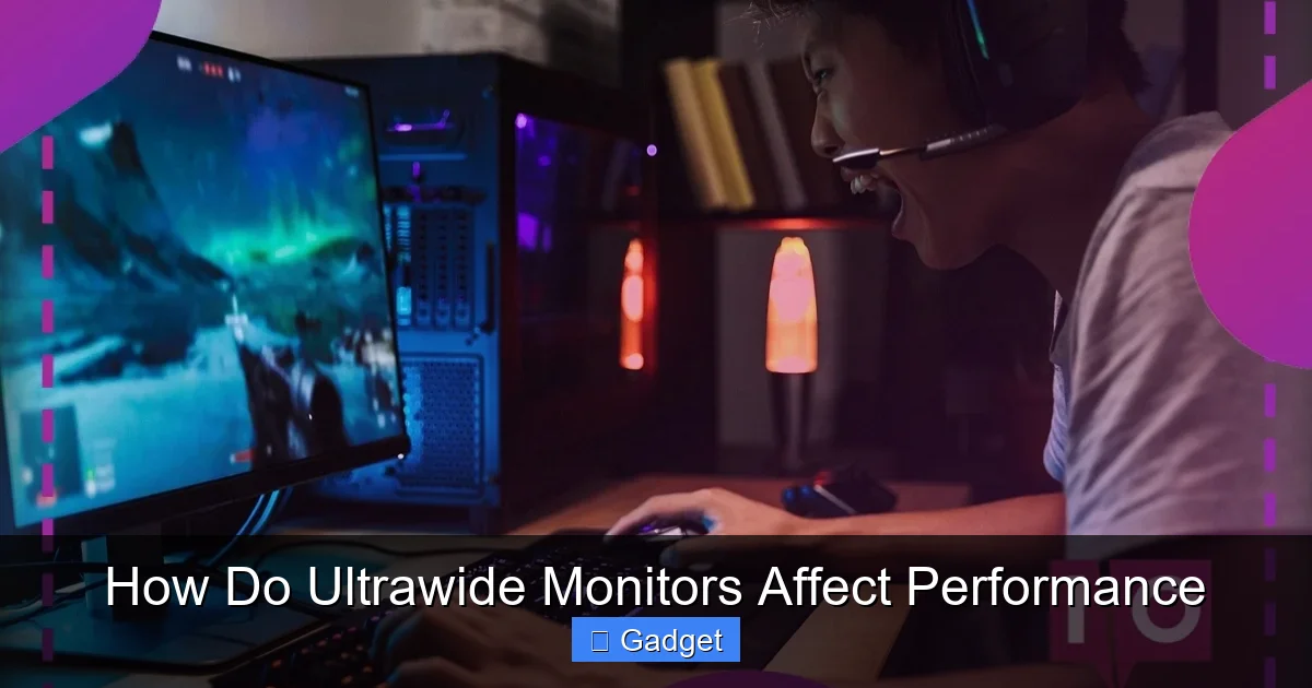 How Do Ultrawide Monitors Affect Performance