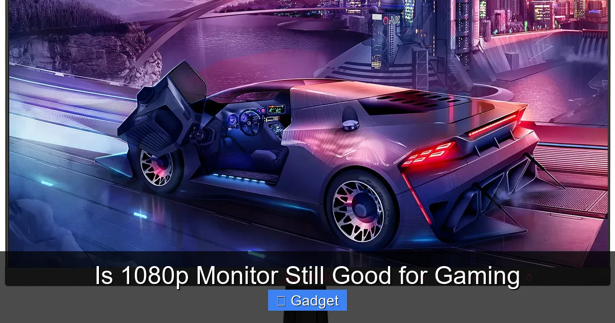Is 1080p Monitor Still Good for Gaming