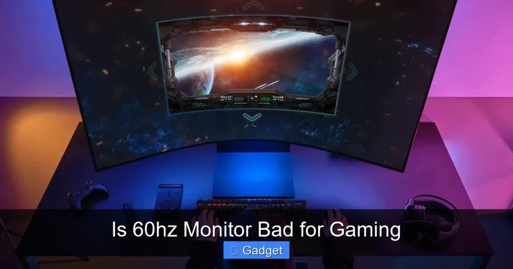 Is 60hz Monitor Bad for Gaming Is 60hz Monitor Bad for Gaming