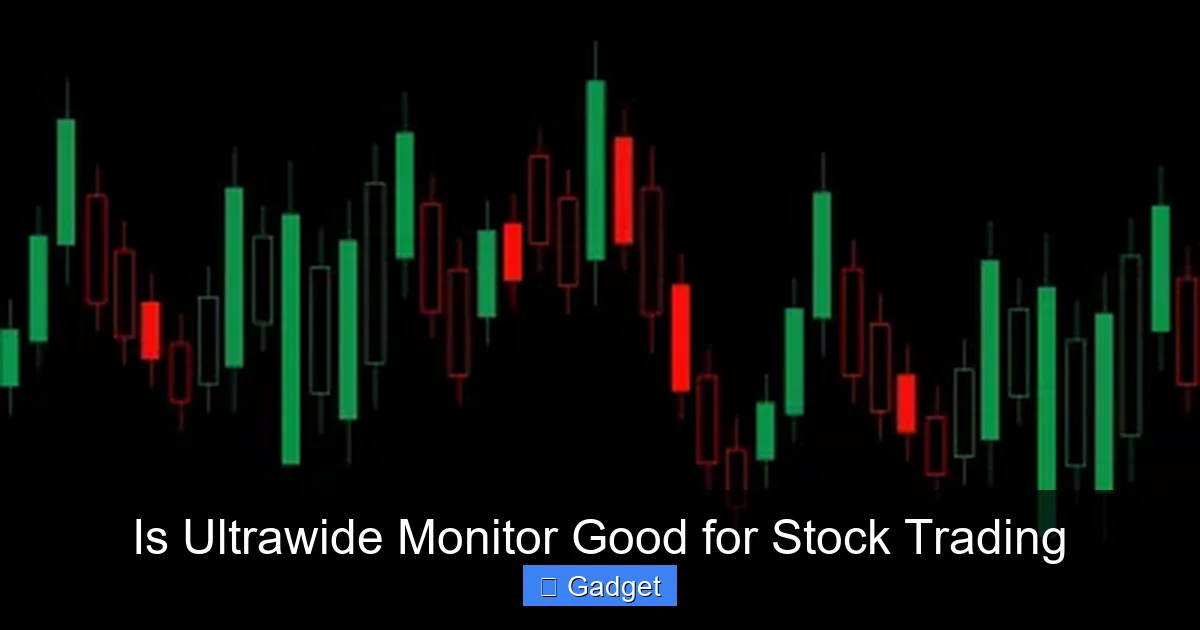 Is Ultrawide Monitor Good for Stock Trading