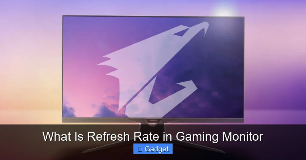 What Is Refresh Rate in Gaming Monitor