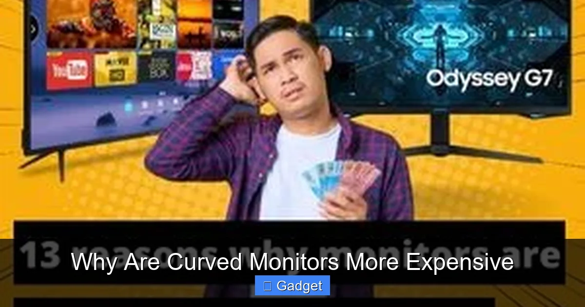 Why Are Curved Monitors More Expensive