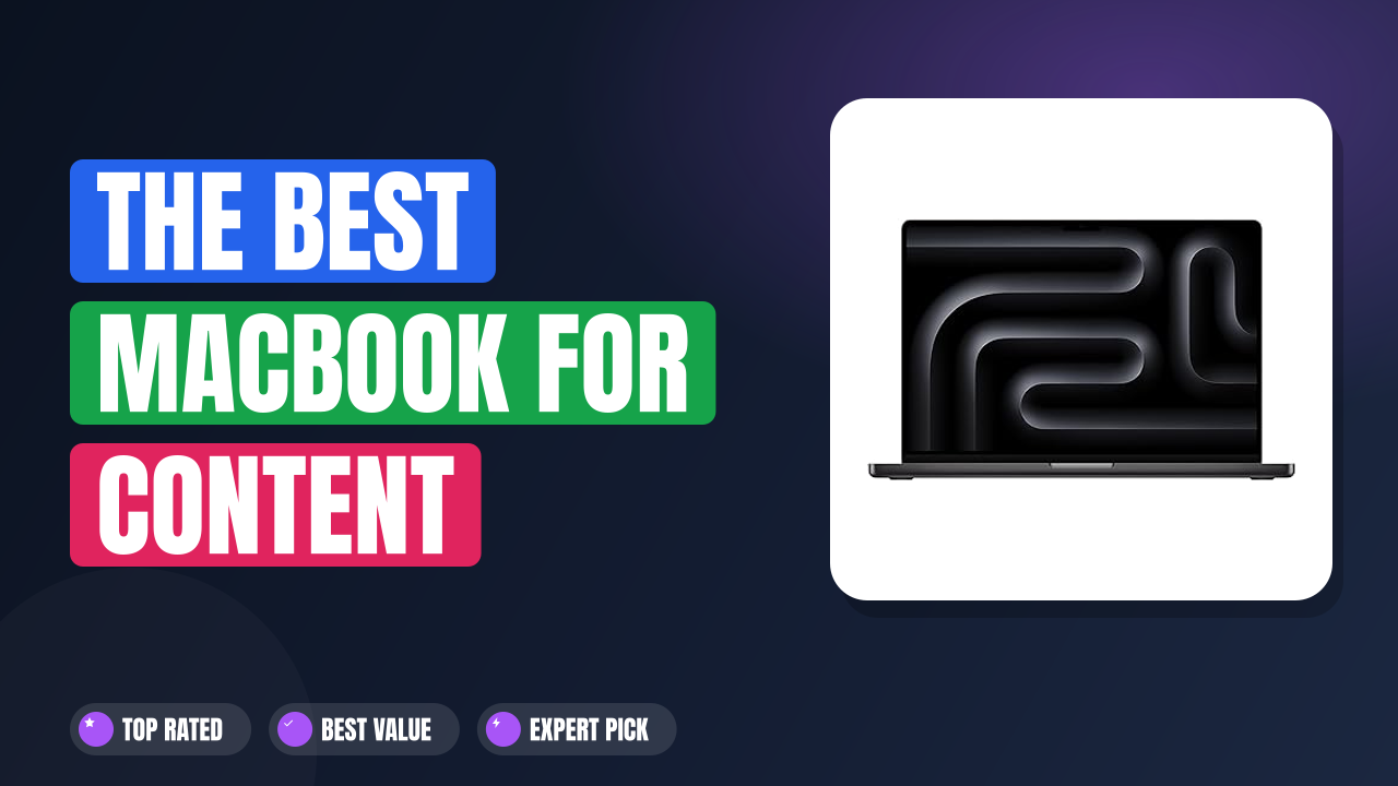 The Best MacBook for Content Creators Right Now