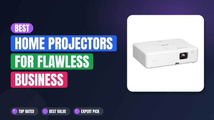 Best Home Projectors for Flawless Business Presentations