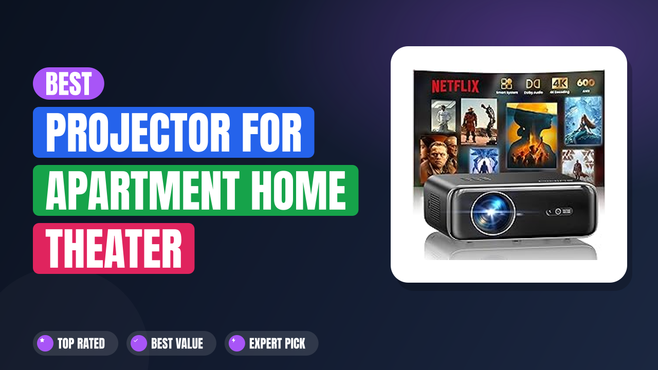 best projector for apartment home theater