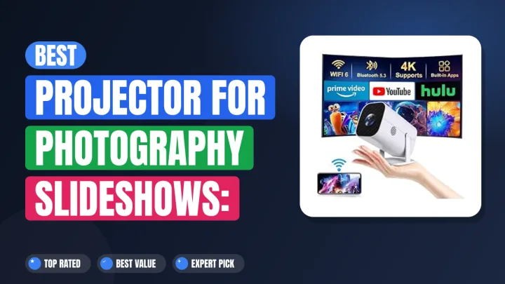 Best Projector for Photography Slideshows: Vivid Color