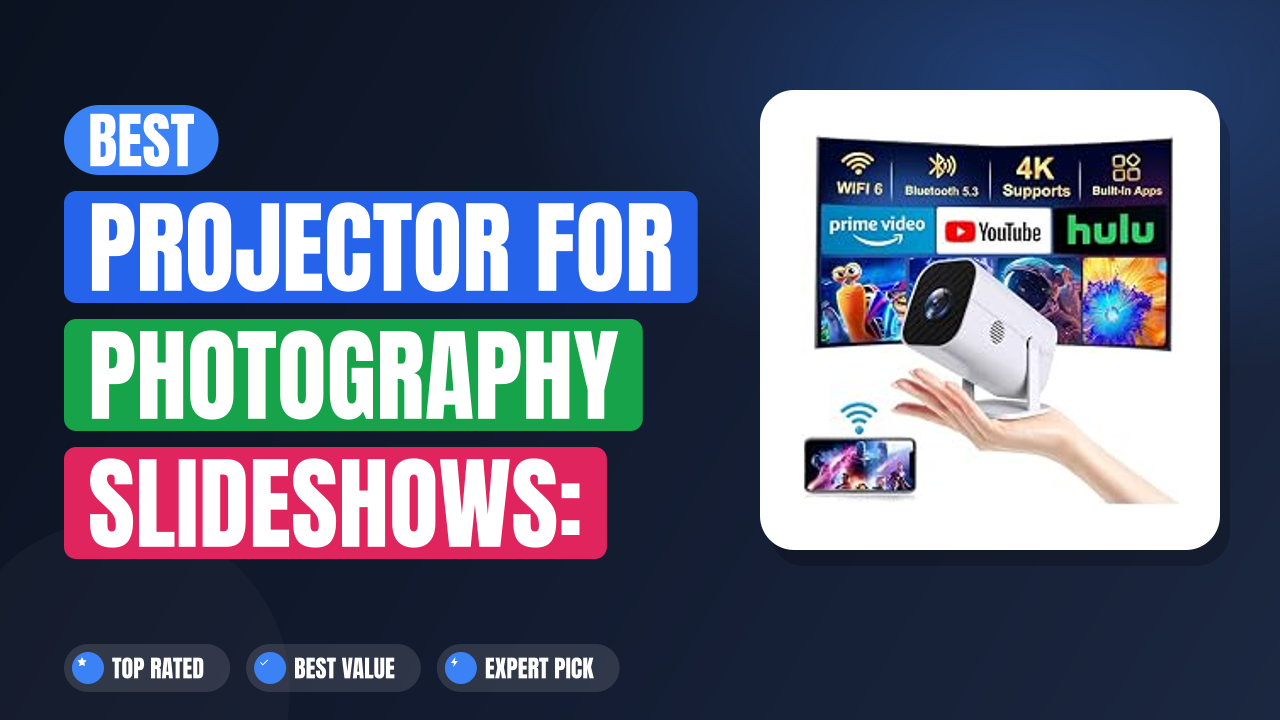 Best Projector for Photography Slideshows: Vivid Color