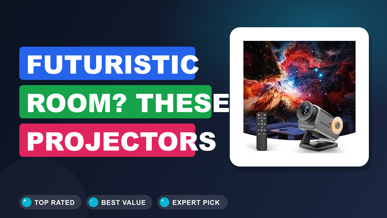 Futuristic Room? These Projectors Deliver Sci-Fi Vibes