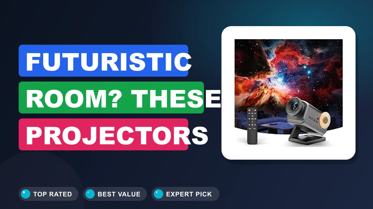 Futuristic Room? These Projectors Deliver Sci-Fi Vibes