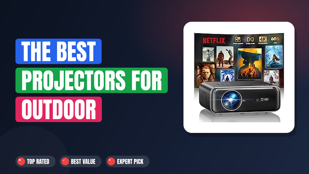 The Best Projectors for Outdoor Backyard Movie Nights